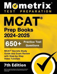 Cover image for MCAT Prep Books 2024-2025 - 650+ Practice Test Questions, MCAT Secrets Study Guide and Exam Review with Step-by-Step Video Tutorials