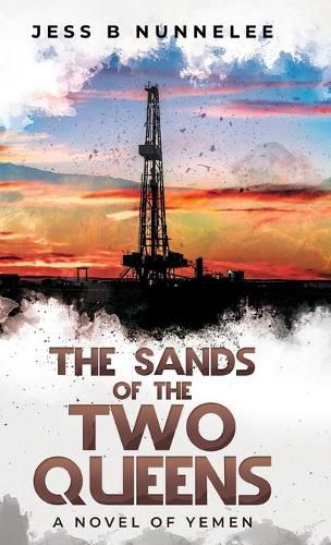 The Sands of the Two Queens: A Novel of Yemen