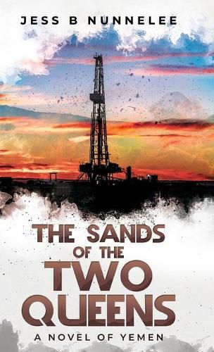 Cover image for The Sands of the Two Queens: A Novel of Yemen