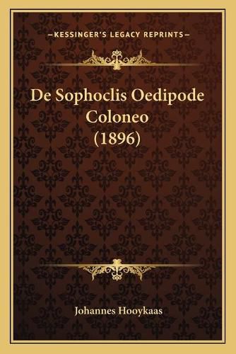 Cover image for de Sophoclis Oedipode Coloneo (1896)