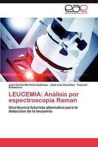 Cover image for Leucemia: Analisis Por Espectroscopia Raman