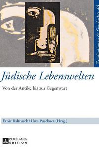 Cover image for Juedische Lebenswelten: Von Der Antike Bis Zur Gegenwart