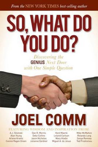 Cover image for So What Do YOU Do?: Discovering the Genius Next Door with One Simple Question