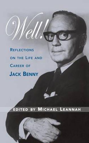 Well! Reflections on the Life & Career of Jack Benny