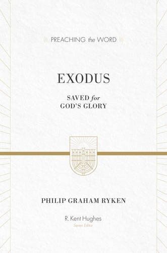 Exodus: Saved for God's Glory