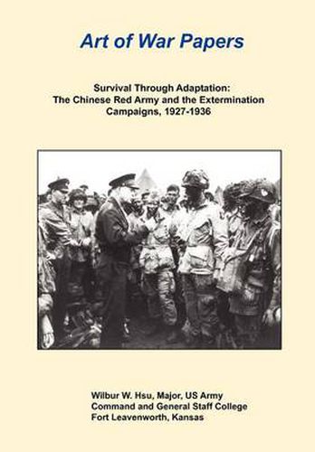 Cover image for Survival Through Adaptation: The Chinese Red Army and the Extermination Campaigns, 1927-1936