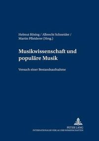 Cover image for Musikwissenschaft Und Populaere Musik: Versuch Einer Bestandsaufname