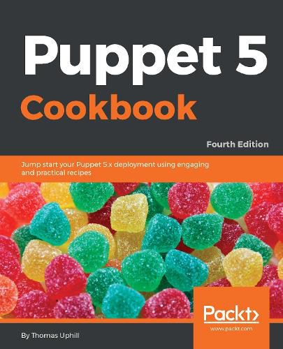 Cover image for Puppet 5 Cookbook: Jump start your Puppet 5.x deployment using engaging and practical recipes, 4th Edition