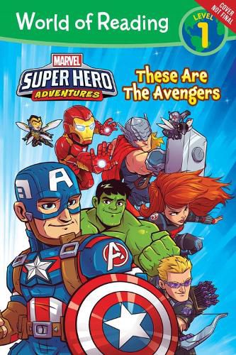 Cover image for World Of Reading Super Hero Adventures: These are the Avengers (Level 1)
