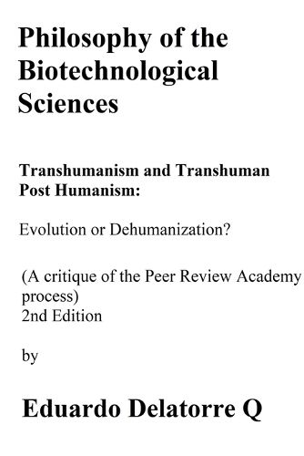 Cover image for Philosophy of the Biotechnological Science, Transhumanism and Transhuman Post Humanism