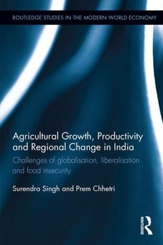 Cover image for Agricultural Growth, Productivity and Regional Change in India: Challenges of globalisation, liberalisation and food insecurity