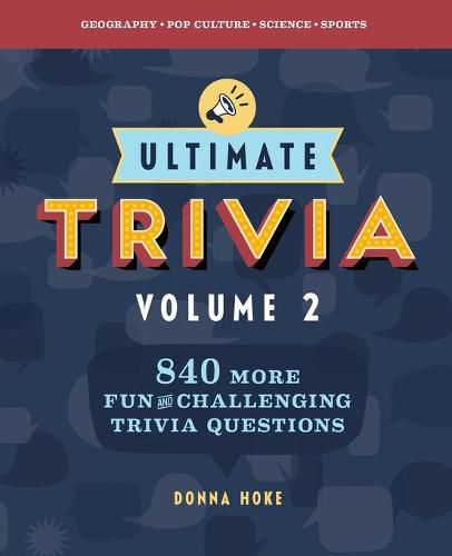 Cover image for Ultimate Trivia, Volume 2: 840 More Fun and Challenging Trivia Questions