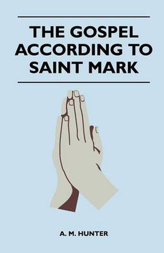 The Gospel According To Saint Mark