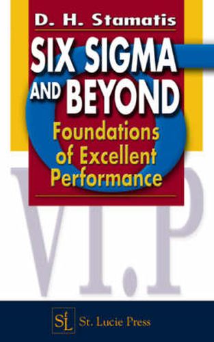 Cover image for Six Sigma and Beyond: Foundations of Excellent Performance, Volume I