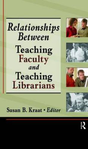 Relationships Between Teaching Faculty and Teaching Librarians