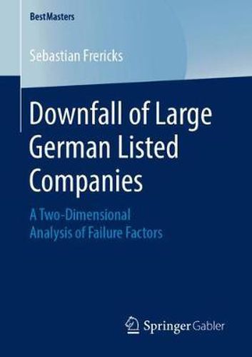 Cover image for Downfall of Large German Listed Companies: A Two-Dimensional Analysis of Failure Factors