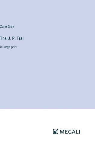 Cover image for The U. P. Trail