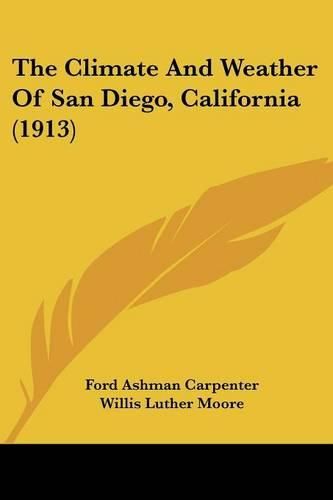 Cover image for The Climate and Weather of San Diego, California (1913)