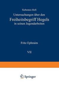 Cover image for Untersuchungen UEber Den Freiheitsbegriff Hegels in Seinen Jugendarbeiten