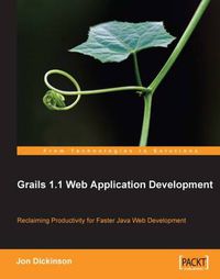 Cover image for Grails 1.1 Web Application Development