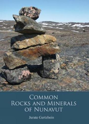 Cover image for Common Rocks and Minerals of Nunavut
