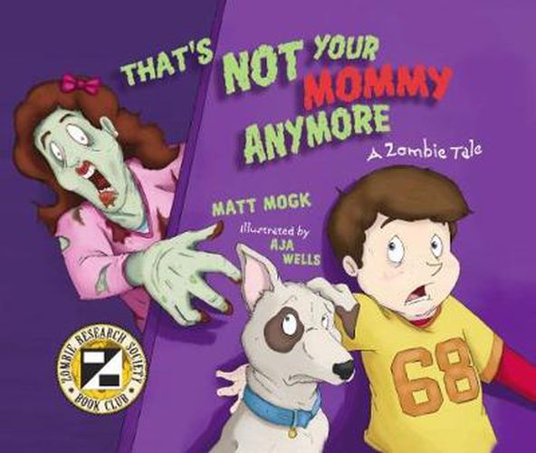 Cover image for That's Not Your Mommy Anymore: A Zombie Tale