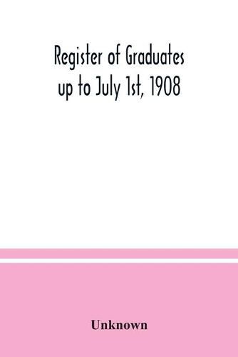 Cover image for Register of graduates up to July 1st, 1908