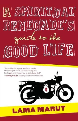 Cover image for A Spiritual Renegade's Guide to the Good Life