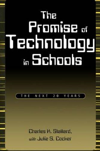 Cover image for The Promise of Technology in Schools: The Next 20 Years