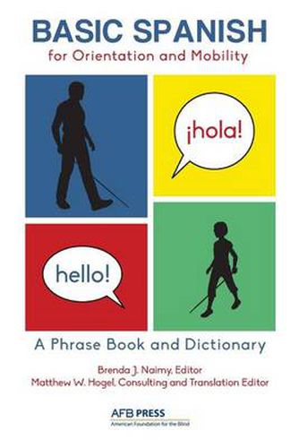 Cover image for Basic Spanish for Orientation and Mobility: A Phrase Book and Dictionary