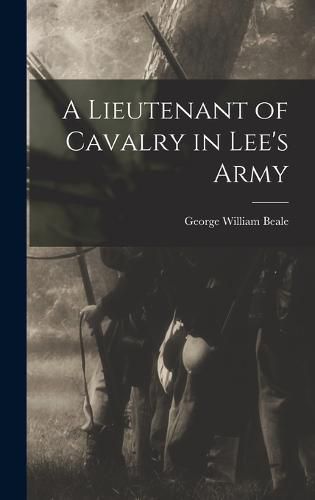 Cover image for A Lieutenant of Cavalry in Lee's Army