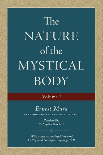 The Nature of the Mystical Body (Volume I)