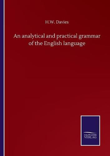 Cover image for An analytical and practical grammar of the English language