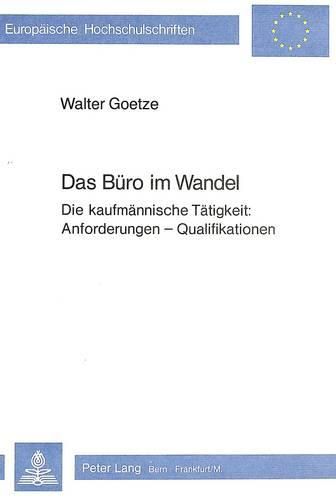 Cover image for Das Buero Im Wandel: Die Kaufmaennische Taetigkeit: Anforderungen - Qualifikationen