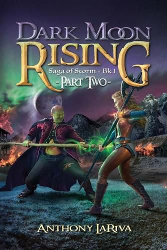 Cover image for Dark Moon Rising, Saga of Storm Book 1: Part 2