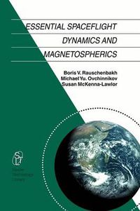 Cover image for Essential Spaceflight Dynamics and Magnetospherics