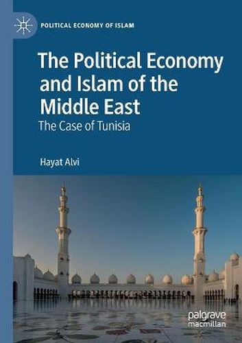 Cover image for The Political Economy and Islam of the Middle East: The Case of Tunisia