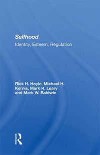 Cover image for Selfhood: Identity, Esteem, Regulation