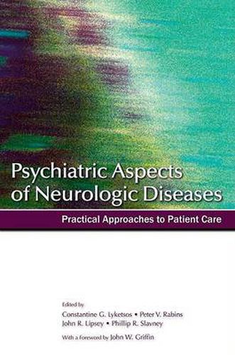 Cover image for Psychiatric Aspects of Neurologic Diseases: Practical approaches to patient care