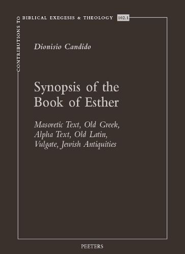 Cover image for Synopsis of the Book of Esther:: Masoretic Text, Old Greek, Alpha Text, Vetus Latina, Vulgate, Jewish Antiquities