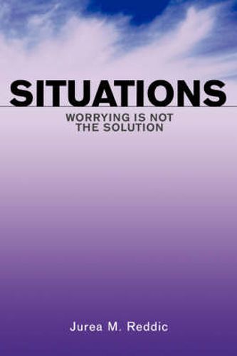 Cover image for Situations: Worrying is Not the Solution