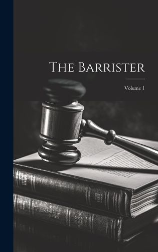 Cover image for The Barrister; Volume 1