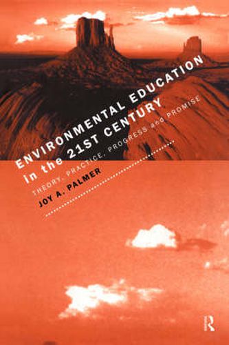 Cover image for Environmental Education in the 21st Century: Theory, Practice, Progress and Promise