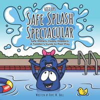 Cover image for Hiccup's Safe Splash Spectacular