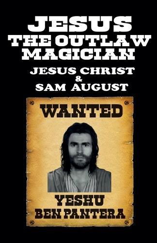 Jesus the Outlaw Magician