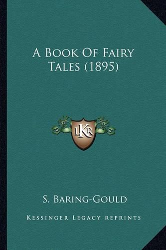 Cover image for A Book of Fairy Tales (1895) a Book of Fairy Tales (1895)