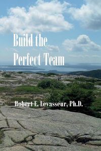 Cover image for Build the Perfect Team