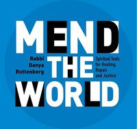 Cover image for Mend the World: Spiritual Tools for Healing, Repair, and Justice