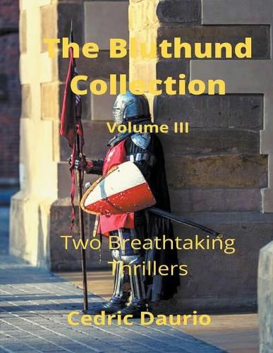 Cover image for The Bluthund Collection Volume III -Two Breathtaking Thrillers