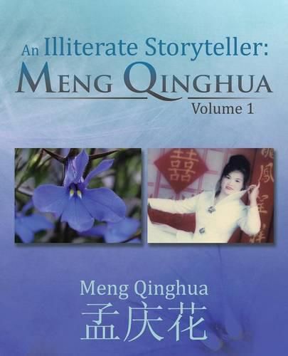 Cover image for An Illiterate Storyteller: Meng Qinghua: Volume 1